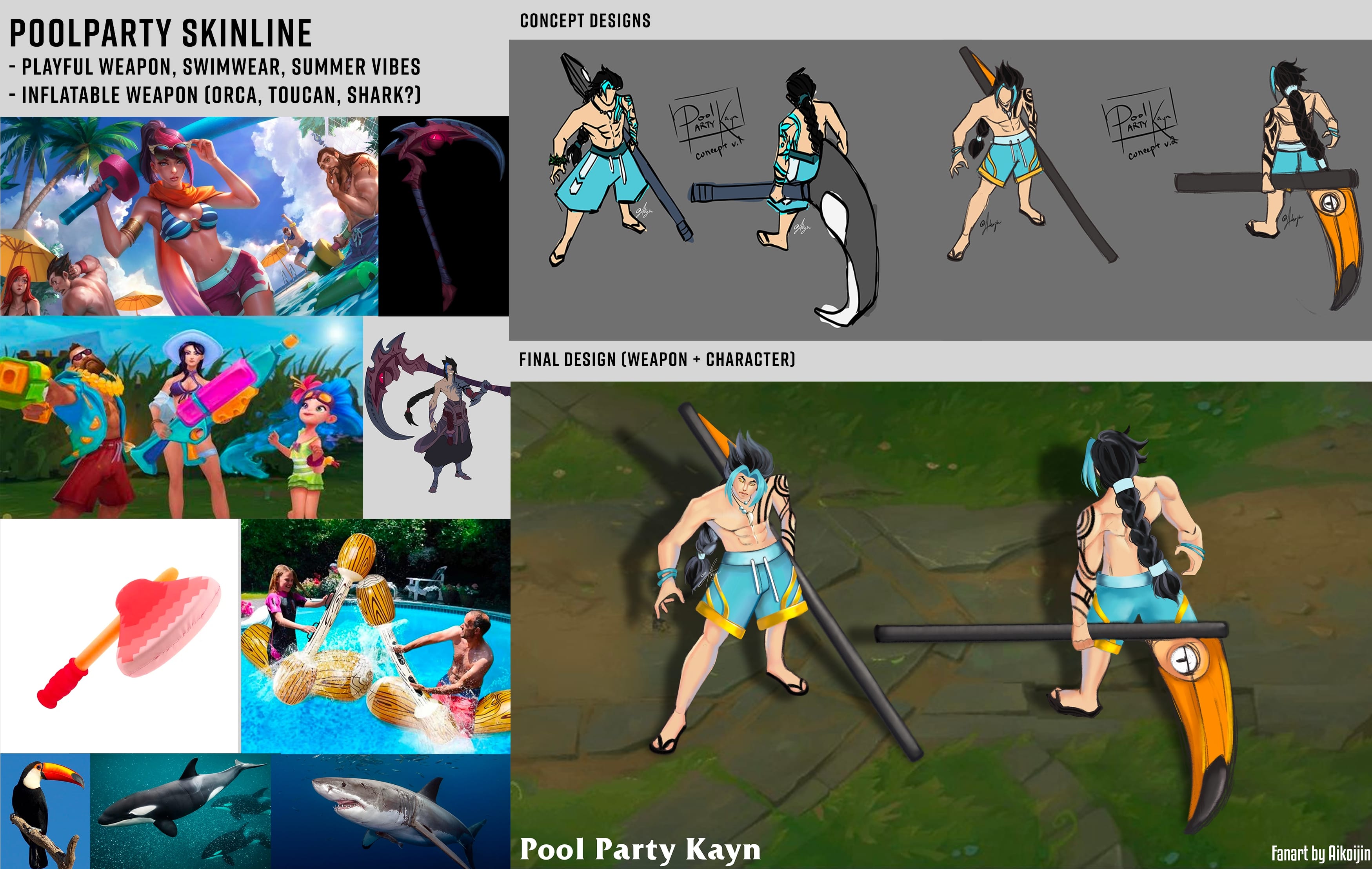In this concept, I wanted to play around with the old pool party skinline with their weapons being a playful toy you would see kids playing around with at a peach: ex. water guns, foam pool swords, etc. I loved the idea of the inflatable toys like swords, axes, etc and wanted to make one for Kayn since he is all edge and giving him an inflatable toy as Rhaast was just fitting. || I decided to explore the shark and orca to keep the idea of apex predator but realized later on a Toucan would be more fitting with the bright orange contrasting with the blues and gold of the swim trunks. I also found it suited better since a toucan’s beak is originally curved and the idea of being hit by a toucan bird was just silly which was the feeling I was going for with the playful toy.